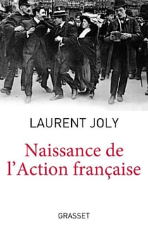 Naissance de l'Action Française - Collection dirigée par Patrick Weil