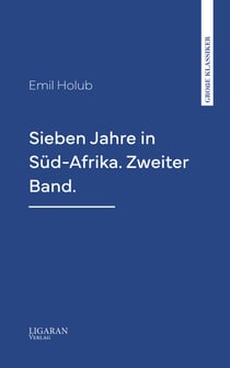 Sieben Jahre in Süd-Afrika. Zweiter Band.