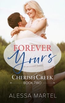 Forever Yours - Cherish Creek, #2