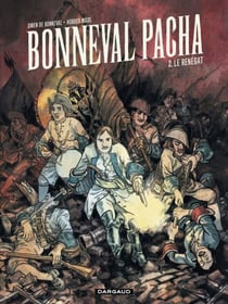Bonneval Pacha - Tome 2 - Le Renégat