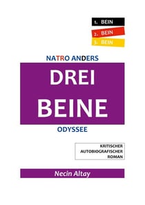 Drei Beine - NATRO ANDERS "DREI BEINE"-ODYSSEE