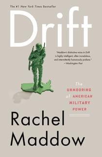 Drift - The Unmooring of American Military Power