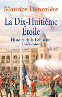 La Dix-Huitième Etoile - Histoire de la Louisiane américaine