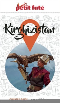 Guide Kirghizistan 2024/2025 Petit Futé