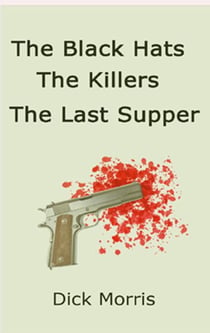 The Black Hats The Killers The Last Supper - The Max Grannit Stories