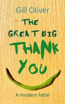 The Great Big Thank You: A modern fable