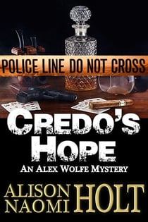 Credo's Hope - Alex Wolfe Mysteries, #1