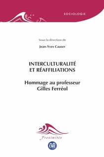 Interculturalité et réaffiliations - Hommage au professeur Gilles Ferréol