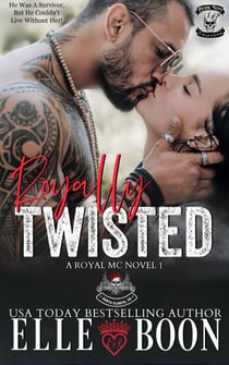Royally Twisted - A Royal Sons MC