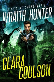 Wraith Hunter - City of Crows, #3