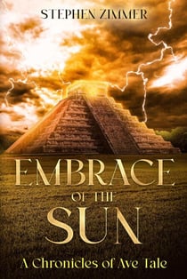 Embrace of the Sun - A Chronicles of Ave Tale