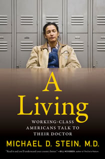 A Living - Working-Class Americans Talk to Their Doctor