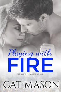 Playing With Fire - Grindstone Harbor, #2