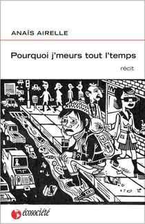 Pourquoi j'meurs tout l'temps - Récit