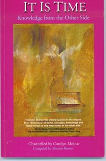 It Is Time:  Knowledge From The Other Side
