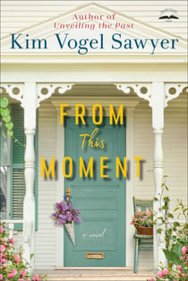 From This Moment - A Novel