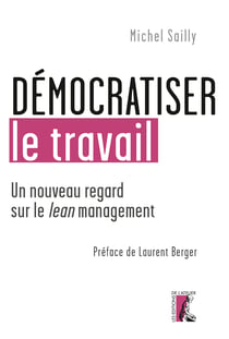Démocratiser le travail - Un nouveau regard sur le lean management
