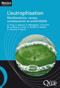 L’eutrophisation - Manifestations, causes, conséquences et prédictibilité