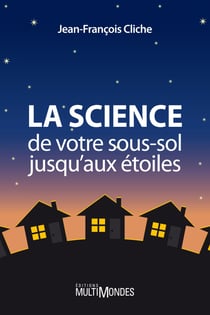 La science, de votre sous-sol jusqu’aux étoiles