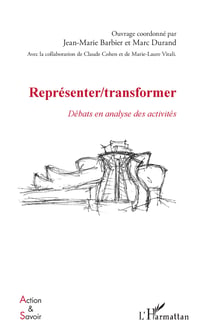 Représenter / Transformer - Débats en analyse des activités
