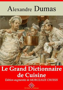 Le Grand Dictionnaire de cuisine – suivi d'annexes - Nouvelle édition 2019