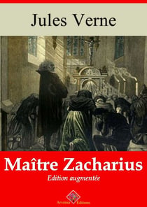 Maître Zacharius – suivi d'annexes - Nouvelle édition 2019