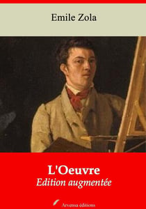L'Oeuvre – suivi d'annexes - Nouvelle édition 2019