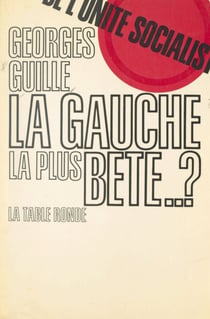 La gauche la plus bête... ? - De l'unité socialiste