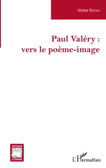 Paul Valéry : - vers le poème-image