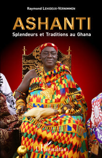 Ashanti Splendeurs et Traditions au Ghana - 68 photos couleurs et 77 illustrations noir et blanc