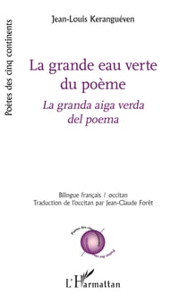 La grande eau verte du poème - La granda aiga verda del poema - Bilingue français/occitan