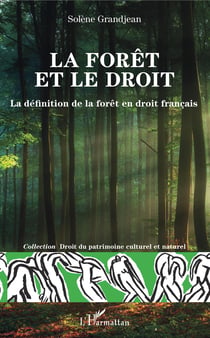La forêt et le droit - La définition de la forêt en droit français