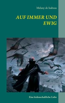 Auf Immer und Ewig - Eine leidenschaftliche Liebe