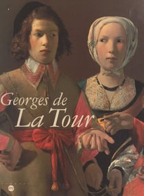 Georges de La Tour - Exposition Paris, Galeries nationales du Grand Palais, 3 octobre 1997-26 janvier 1998