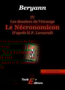 Les dossiers de l'étrange : Le Nécronomicon - IV