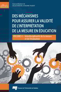 Des mécanismes pour assurer la validité de l'interprétation de la mesure en éducation - Interdisciplinarité de la mesure et de l'évaluation - Volume 4
