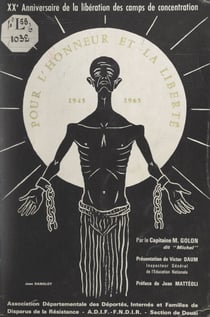 Pour l'honneur et la liberté - XXe anniversaire de la libération des camps de concentration, 1945-1965