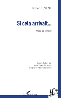 Si cela arrivait... - Pièce de théâtre