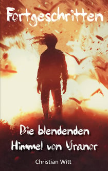 Fortgeschritten - Die blendenden Himmel von Uranor