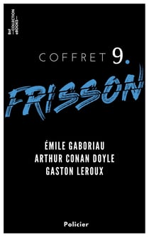 Coffret Frisson n°9 - Émile Gaboriau, Arthur Conan Doyle, Gaston Leroux - 3 textes issus des collections de la BnF