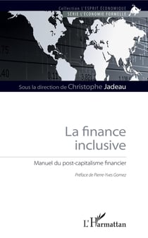La finance inclusive - Manuel du post-capitalisme financier