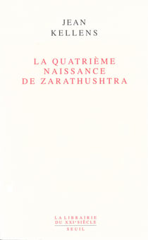 La Quatrième Naissance de Zarathushtra