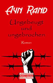 Ungebeugt und ungebrochen - Roman