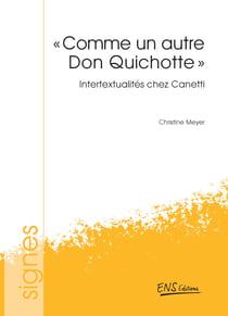 «Comme un autre Don Quichotte» - Intertextualités chez Canetti