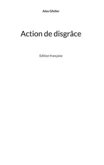 Action de disgrâce - Edition française
