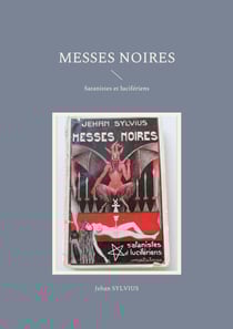 Messes noires - Satanistes et lucifériens