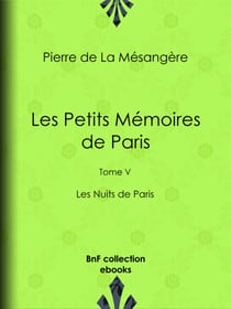 Les Petits Mémoires de Paris - Tome V - Les Nuits de Paris
