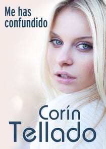 Me has confundido