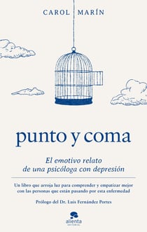 Punto y coma - El emotivo relato de una psicóloga con depresión