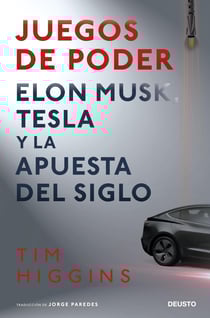 Juegos de poder - Elon Musk, Tesla y la apuesta del siglo